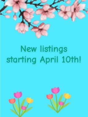 New listings starting 4/10!